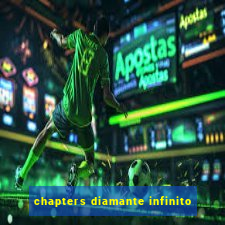 chapters diamante infinito